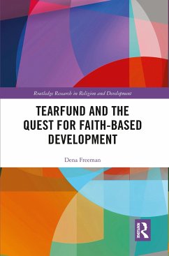 Tearfund and the Quest for Faith-Based Development - Freeman, Dena
