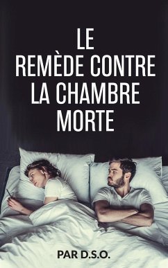 Le Remède Contre la Chambre Morte - D. S. O.