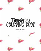 Thumbelina Coloring Book for Children (8x10 Coloring Book / Activity Book)
