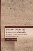 Collective Trauma and the Armenian Genocide (eBook, ePUB) Collective Trauma and the Armenian Genocide (eBook, ePUB)