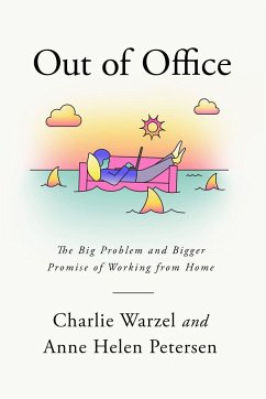 Out of Office - Warzel, Charlie; Petersen, Anne Helen