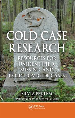Cold Case Research Resources for Unidentified, Missing, and Cold Homicide Cases - Pettem, Silvia