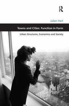 Towns and Cities: Function in Form - Hart, Julian