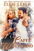 Caffé Wolverino: A Kinship Cove Fun & Flirty Romance (Cuddles & Coffee, #3) (eBook, ePUB)