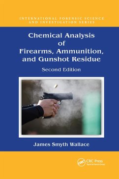 Chemical Analysis of Firearms, Ammunition, and Gunshot Residue - Smyth Wallace, James