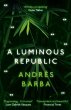 A Luminous Republic - Bild 1