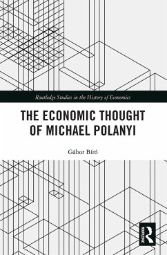 The Economic Thought of Michael Polanyi - Bíró, Gábor