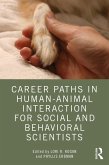 Career Paths in Human-Animal Interaction for Social and Behavioral Scientists (eBook, PDF) Career Paths in Human-Animal Interaction for Social and Behavioral Scientists (eBook, PDF)