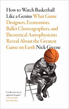 How to Watch Basketball Like a Genius (eBook, ePUB) - Greene, Nick