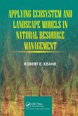 Applying Ecosystem and Landscape Models in Natural Resource Management