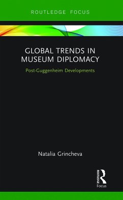 Global Trends in Museum Diplomacy - Grincheva, Natalia
