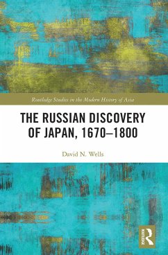 The Russian Discovery of Japan, 1670-1800 - Wells, David N