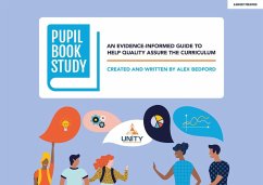 Pupil Book Study: An evidence-informed guide to help quality assure the curriculum - Bedford, Alex