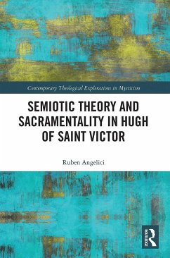 Semiotic Theory and Sacramentality in Hugh of Saint Victor - Angelici, Ruben