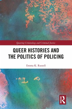 Queer Histories and the Politics of Policing - Russell, Emma K