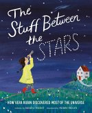 The Stuff Between the Stars (eBook, ePUB) The Stuff Between the Stars (eBook, ePUB)