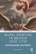 Mural Painting in Britain 1630-1730 - Bild 1