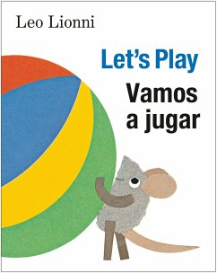 Vamos a Jugar (Let's Play, Spanish-English Bilingual Edition) - Lionni, Leo
