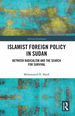 Islamist Foreign Policy in Sudan - Sharfi, Mohammed H
