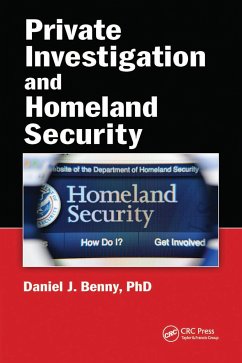 Private Investigation and Homeland Security - Benny, Daniel J