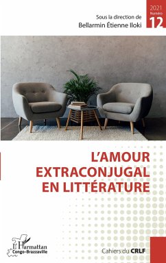 L'amour extraconjugal en littérature - Iloki, Bellarmin Etienne