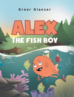 Alex the Fish Boy - Glanzer, Greer