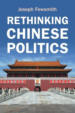 Rethinking Chinese Politics - Fewsmith, Joseph (Boston University)