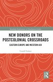 New Donors on the Postcolonial Crossroads