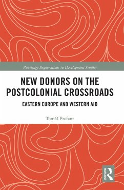 New Donors on the Postcolonial Crossroads - Profant, Tomás