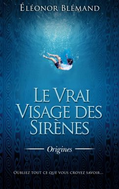 Le Vrai Visage des Sirènes - Blémand, Éléonor