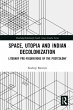 Space, Utopia and Indian Decolonization - Bild 1