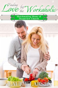 Cover Finding Love for the Workaholic (Matchmaking Moms of Oceanview Church, #3) (eBook, ePUB)