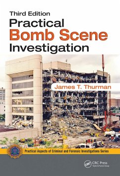 Practical Bomb Scene Investigation - Thurman, James T. (Eastern Kentucky University, Richmond, USA)