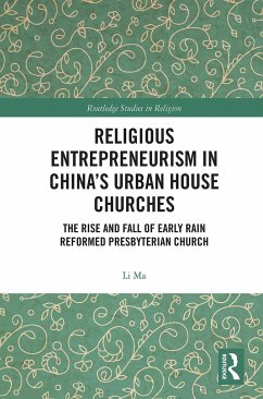 Religious Entrepreneurism in China's Urban House Churches - Ma, Li