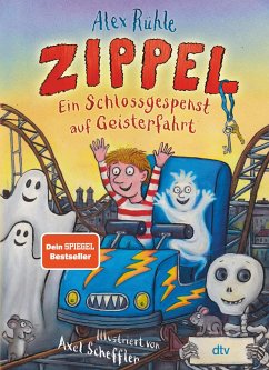 Zippel - Ein Schlossgespenst auf Geisterfahrt / Zippel Bd.2 - Rühle, Alex