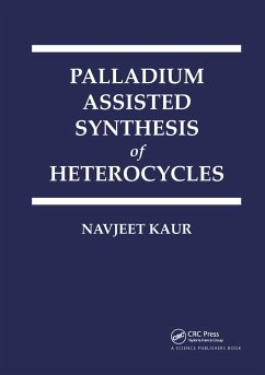 Palladium Assisted Synthesis of Heterocycles - Kaur, Navjeet