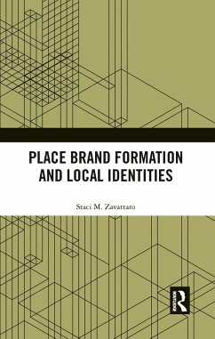 Place Brand Formation and Local Identities - Zavattaro, Staci M