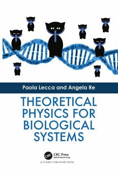 Theoretical Physics for Biological Systems - Lecca, Paola; Re, Angela