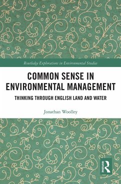 Common Sense in Environmental Management - Woolley, Jonathan