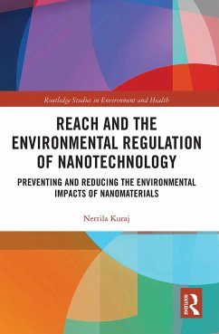 REACH and the Environmental Regulation of Nanotechnology - Kuraj, Nertila