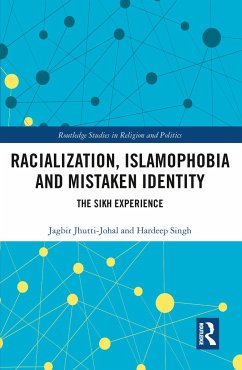 Racialization, Islamophobia and Mistaken Identity - Jhutti-Johal, Jagbir; Singh, Hardeep