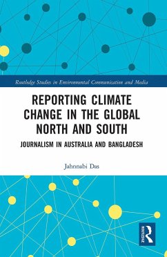 Reporting Climate Change in the Global North and South - Das, Jahnnabi