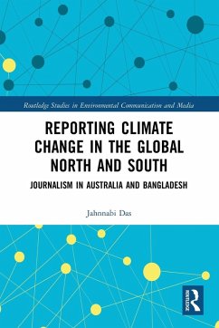 Reporting Climate Change in the Global North and South - Das, Jahnnabi