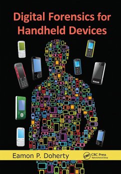 Digital Forensics for Handheld Devices - Doherty, Eamon P. (Montclair State University, New Jersey, USA)