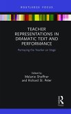 Teacher Representations in Dramatic Text and Performance