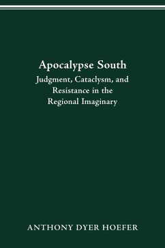 Apocalypse South - Hoefer, Anthony Dyer