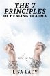 7 PRINCIPLES OF HEALING TRAUMA - Bild 1