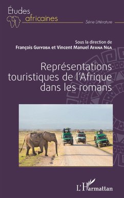 Représentations touristiques de l'Afrique dans les romans - Guiyoba, François; Afana Nga, Vincent Manuel