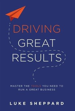 Driving Great Results - Sheppard, Luke