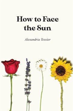 How to Face the Sun - Tessier, Alexandria